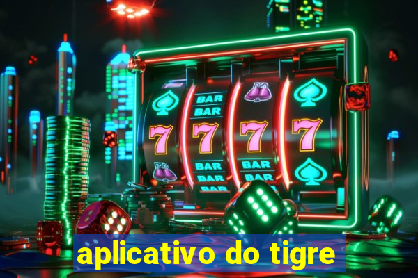 aplicativo do tigre